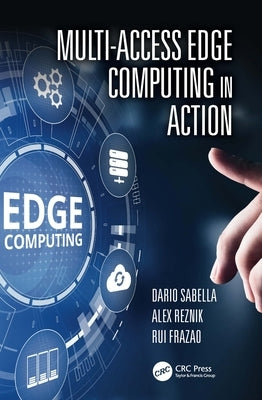 Multi-Access Edge Computing in Action by Sabella, Dario