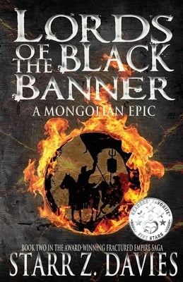 Lords of the Black Banner: A Mongolian Epic by Davies, Starr Z.