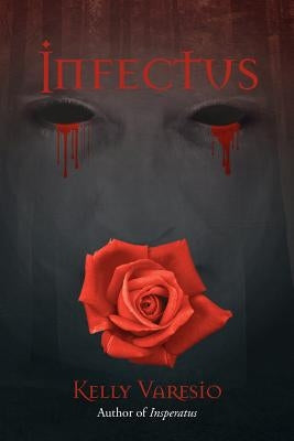 Infectus by Varesio, Kelly
