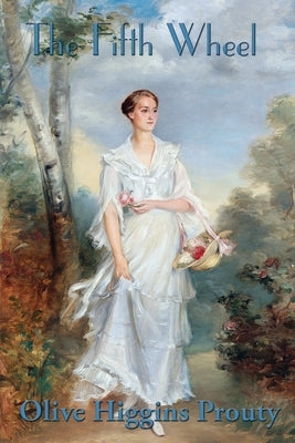 The Fifth Wheel by Prouty, Olive Higgins