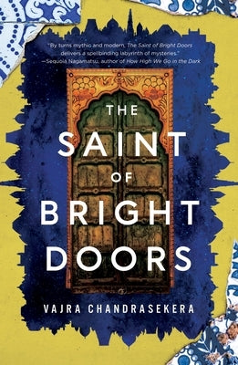 The Saint of Bright Doors by Chandrasekera, Vajra