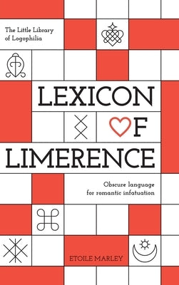 Lexicon of Limerence by Marley, Etoile
