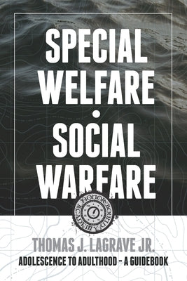 Special Welfare . Social Warfare by Lagrave, Thomas J., Jr.