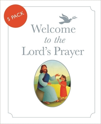 Welcome to the Lord's Prayer: Pack of 5 by Hartman, Bob
