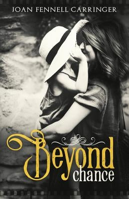 Beyond Chance by Fennell Carringer, Joan