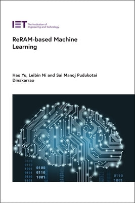Reram-Based Machine Learning by Yu, Hao