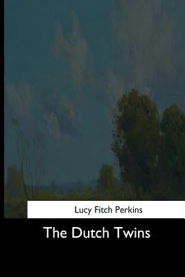 The Dutch Twins by Perkins, Lucy Fitch