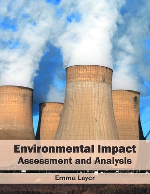 Environmental Impact: Assessment and Analysis by Layer, Emma