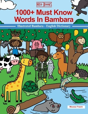 1000+ Must Know words in Bambara: Illustrated Bambara-English Dictionary by Traore, Moussa