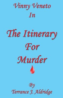 The Itinerary for Murder by Aldridge, Terrance J.