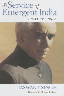 In Service of Emergent India: A Call to Honor by Singh, Jaswant