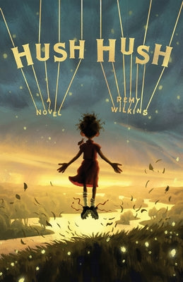 Hush Hush by Wilkins, Remy