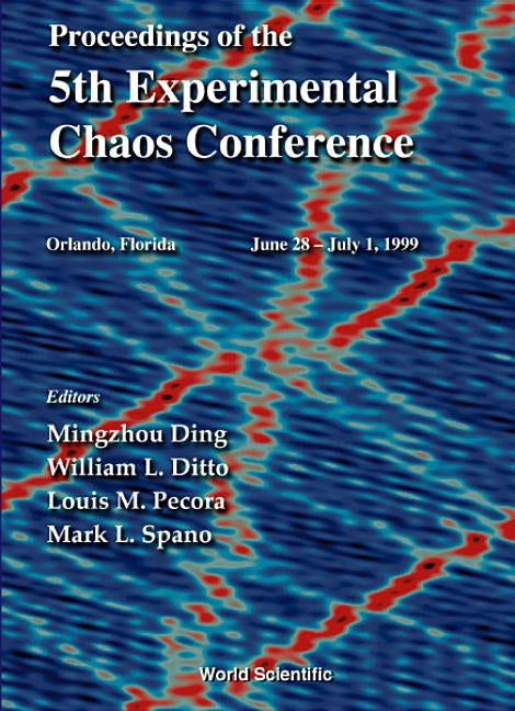 Proceedings of the 5th Experimental Chaos Conference by Ding, Mingzhou