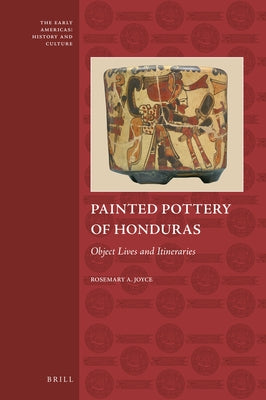 Painted Pottery of Honduras by Joyce, Rosemary