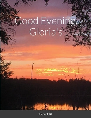 Good Evening, Gloria's by Intili, Henry