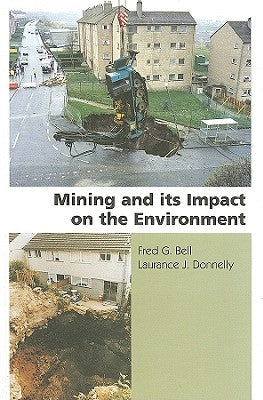 Mining and Its Impact on the Environment by Bell, Fred G.
