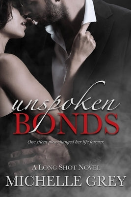 Unspoken Bonds by Grey, Michelle