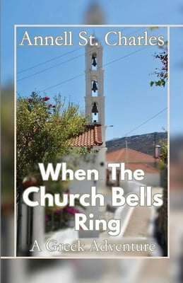 When the Church Bells Ring by St Charles, Annell