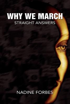 Why We March: Straight Answers by Forbes, Nadine A.