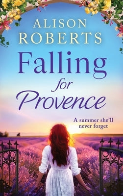 Falling For Provence by Roberts, Alison