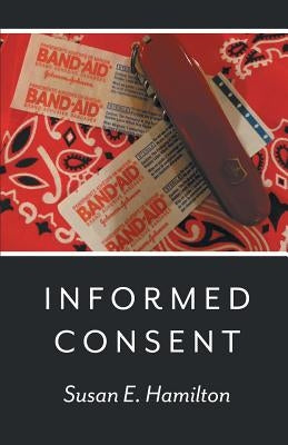 Informed Consent by Hamilton, Susan E.