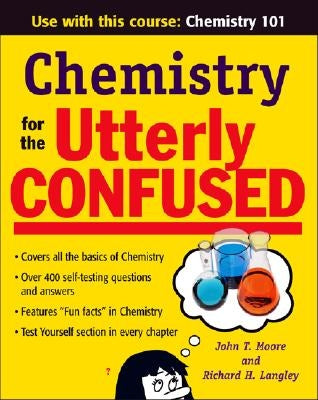 Chemistry for the Utterly Confused by Moore, John