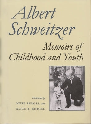 Memoirs of Childhood and Youth by Schweitzer, Albert
