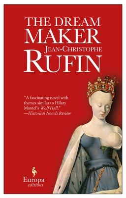 The Dream Maker by Rufin, Jean-Christophe