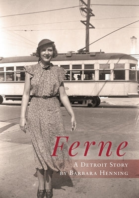 Ferne: A Detroit Story by Henning, Barbara