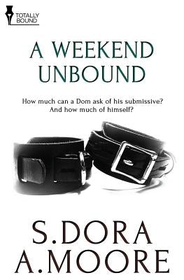 A Weekend Unbound by Dora, S.