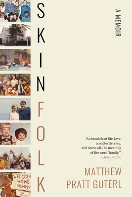 Skinfolk: A Memoir by Guterl, Matthew Pratt