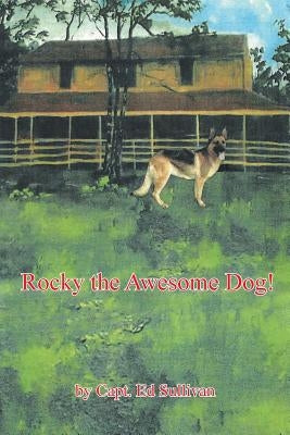 Rocky the Awesome Dog! by Sullivan, Capt Ed