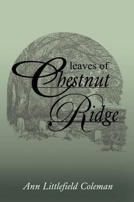 Leaves of Chestnut Ridge by Coleman, Ann Littlefield