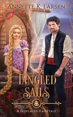 Tangled Sails by Larsen, Annette K.