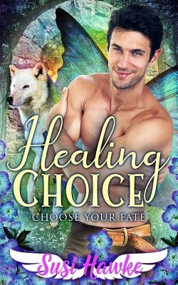 Healing Choice by Hawke, Susi