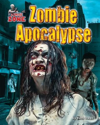 Zombie Apocalypse by Owen, Ruth