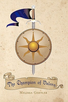 The Champion of Valens by Gertler, Melissa