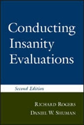 Conducting Insanity Evaluations, Second Edition by Rogers, Richard