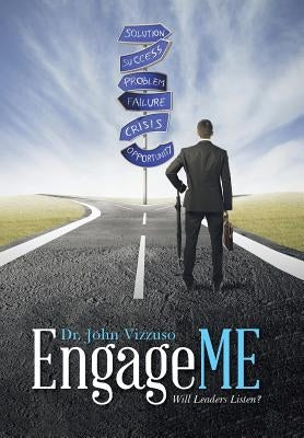 EngageME: Will Leaders Listen? by Vizzuso, John