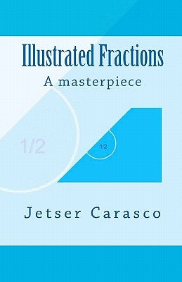 Illustrated Fractions by Carasco, Jetser