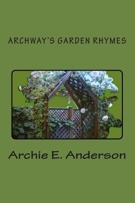 Archway's Garden Rhymes by Anderson, Archie E.