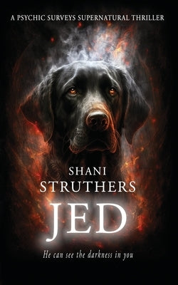 Jed: A Psychic Surveys Supernatural Thriller by Struthers, Shani