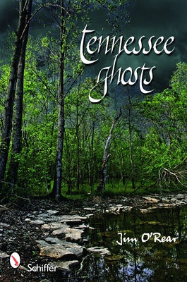 Tennessee Ghosts by O'Rear, Jim