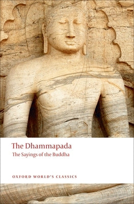 The Dhammapada: The Sayings of the Buddha by Carter, John Ross