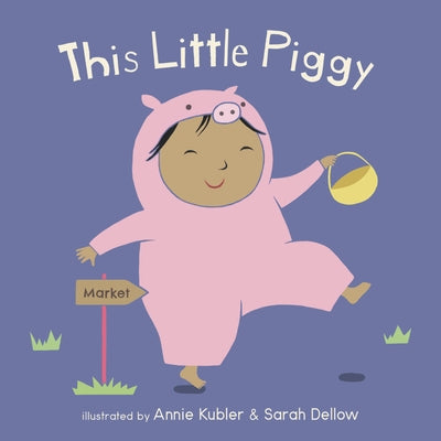 This Little Piggy by Kubler, Annie
