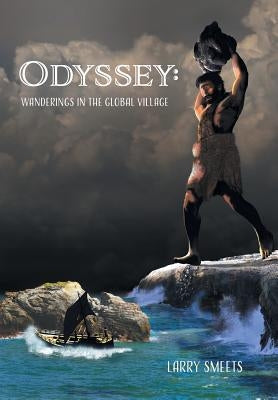 Odyssey: Wanderings In The Global Village by Smeets, Larry