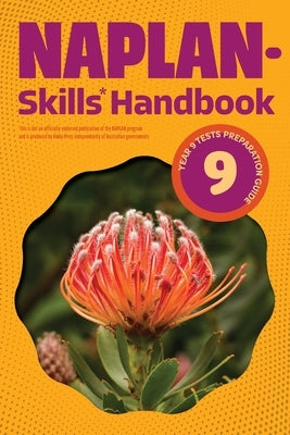 NAPLAN-Skills* Handbook 9: Year 9 Tests Preparation Guide by Education, Kilbaha