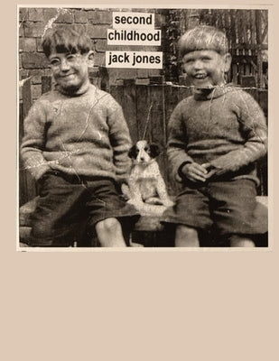 Second Childhood by Jones, Jack
