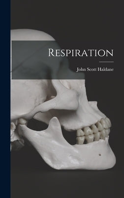 Respiration by Haldane, John Scott