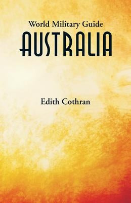 World Military Guide: Australia by Cothran, Edith